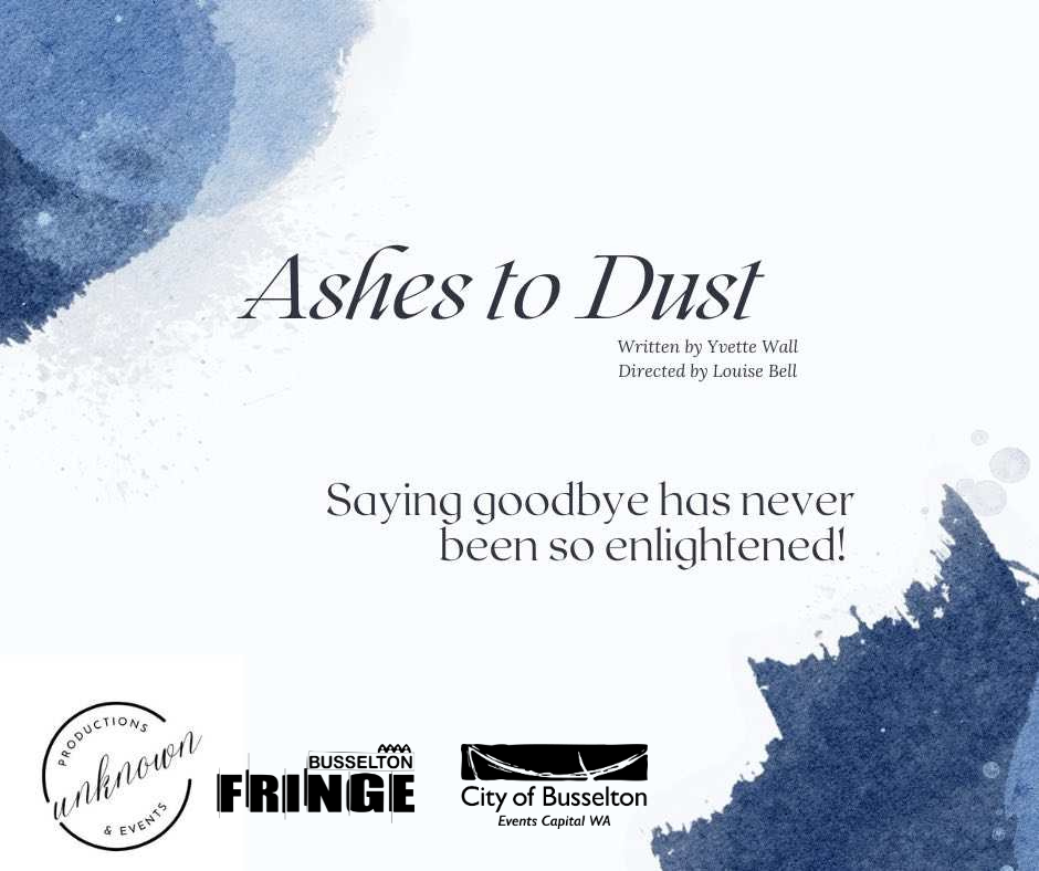 Ashes to Dust - Busselton Fringe 2024
